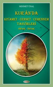 Kur'ân'da Kıyamet - Cennet - Cehennem - Tasvirleri Nifak - İnfak