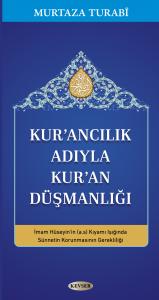 Kur'ancılık Adıyla Kur'an Düşmanlığı