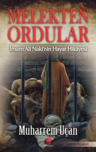 Melekten Ordular (İmam Ali Naki'nin - a.s Hayat Hikayesi)