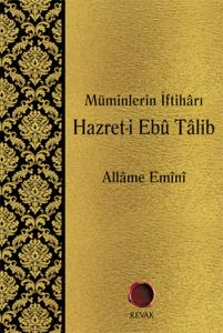 Müminlerin İftihârı Hazret-i Ebû Tâlib