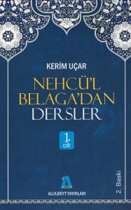 Nehcü'l Belaga'dan Dersler - 1. Cilt