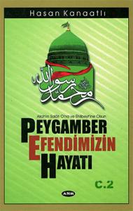 Peygamber Efendimizin Hayatı - 2