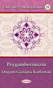 Peygamberimizin Doğum Gününü Kutlamak