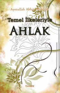 Temel İlkeleriyle Ahlak