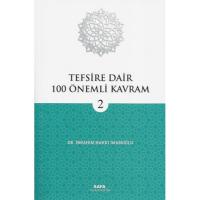 TEFSİRE DAİR 100 ÖNEMLİ KAVRAM - 2