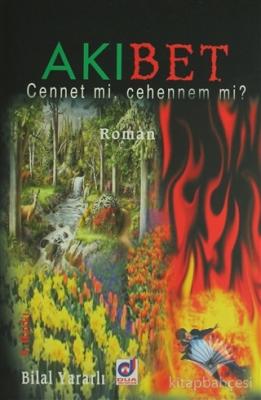 Akıbet Cennet mi, Cehennem mi?