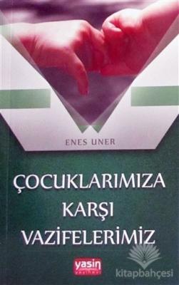 Çocuklarımıza Karşı Vazifelerimiz