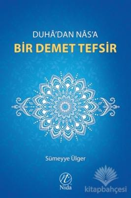Duha'dan Nas'a Bir Demet Tefsir