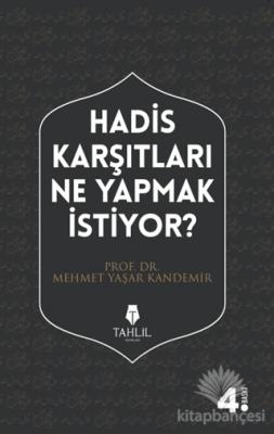 Hadis Karşıtları Ne Yapmak İstiyor?