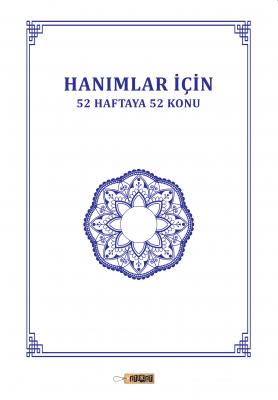 HANIMLAR İÇİN 52 HAFTAYA 52 KONU