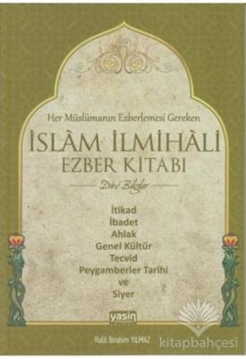 Her Müslümanın Ezberlemesi Gereken İslam İlmihali Ezber Kitabı