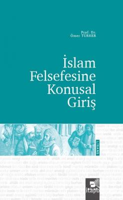 İslam Felsefesine Konusal Giriş