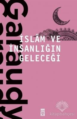 İslam ve İnsanlığın Geleceği