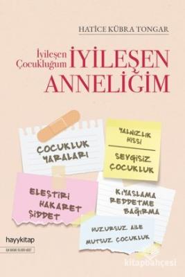 İyileşen Çocukluğum İyileşen Anneliğim