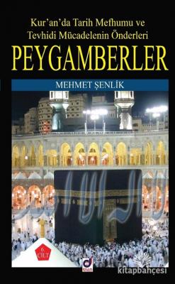 Kur'an'da Tarih Mefhumu ve Tevhidi Mücadelenin Önderleri Peygamberler-6