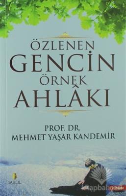 Özlenen Gencin Örnek Ahlakı (Ciltli)