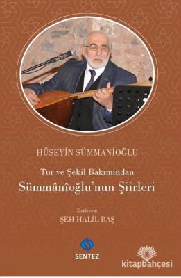 Tür ve Şekil Bakımından Sümmanioğlu'nun Şiirleri