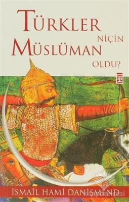 Türkler Niçin Müslüman Oldu?