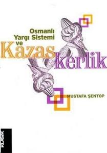 Osmanlı Yargı Sistemi ve Kazaskerlik