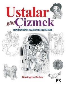 Ustalar Gibi Çizmek; Geçmişteki Büyük Ressamlardan Esinlenmek