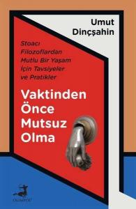Vaktinden Önce Mutsuz Olma