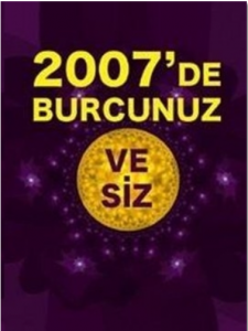 2007’de Burcunuz ve Siz