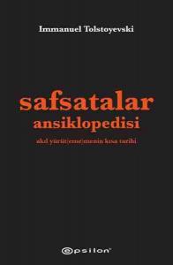 Safsatalar Ansiklopedisi; Akıl Yürüt(eme)menin Kısa Tarihi