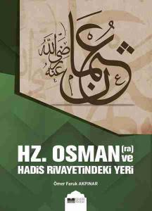 Hz. Osman ve Hadis Rivayetindeki Yeri