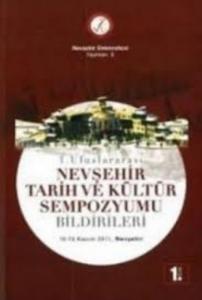 1. Uluslararası Nevşehir Tarih Ve Kültür Sempozyumu Bildirileri-8 Cilt