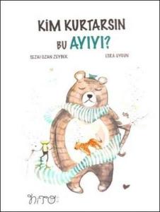 Kim Kurtarsın Bu Ayıyı