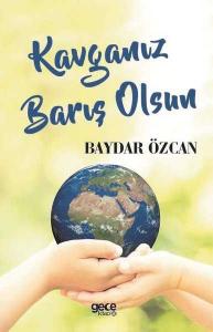 Kavganız Barış Olsun