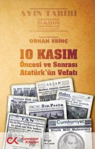 10 Kasım Öncesi ve Sonrası - Atatürk'ün Vefatı