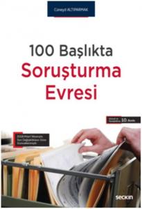 100 Başlıkta Soruşturma Evresi