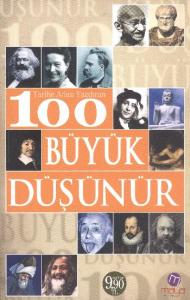 Tarihe Adını Yazdıran 100 Büyük Düşünür