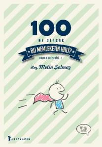 100 Ne Olacak Bu Memleketin Hali