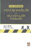 100 Soruda Yeni İş Sağlığı ve Güvenliği