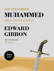Son Peygamber Muhammed; Doğuşu, Karakteri ve Öğretisi
