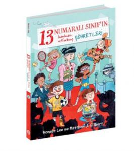 13 Numaralı Sınıf'ın İnanılmaz ve Korkunç Şöhretleri