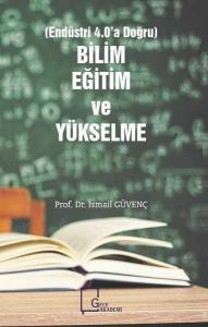 Bilim Eğitim ve Yükselme (Endüstri 4.0'a Doğru)