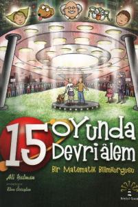 15 Oyunda Devri Alem; Bir Matematik Bilimkurgusu