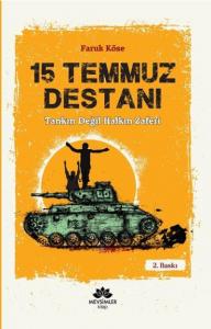 15 Temmuz Destanı; Tankın Değil Halkın Zaferi