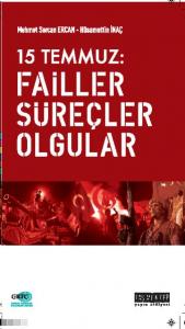 15 Temmuz: Failler, Süreçler, Olgular