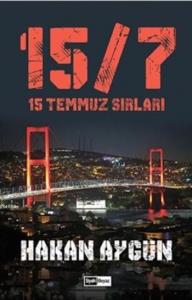 15 Temmuz Sırları