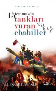 15 Temmuzda Tankları Vuran Ebabiller