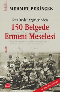Rus Devlet Arşivlerinden 150 Belgede Ermeni Meselesi