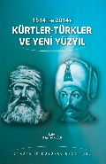 1514 ten 2014 e Kürtler-Türkler ve Yeni Yüzyıl