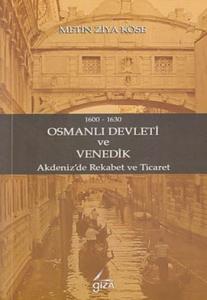 1600-1630 Osmanlı Devleti ve Venedik (Akdeniz'de Rekabet ve Ticaret) (Brd)