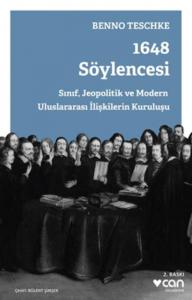 1648 Söylencesi; Sınıf, Jeopolitik ve Modern Uluslararası İlişkilerin Kuruluşu
