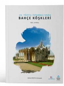19. Yüzyıl İstanbul’unda Bahçe Köşkleri