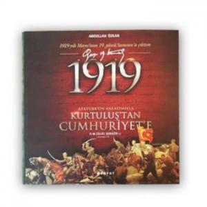 1919 Atatürk'ün Anlatımıyla Kurtuluş'tan Cumhuriyet'e